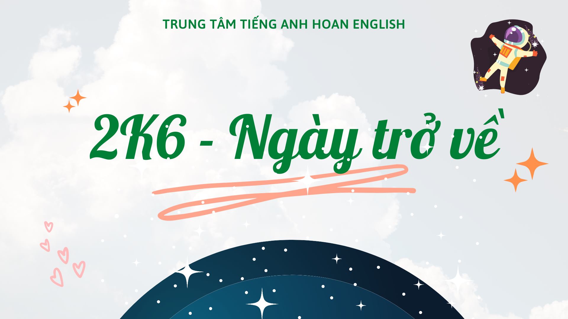 THÔNG BÁO TỔ CHỨC EVENT: 2K6 - NGÀY TRỞ VỀ