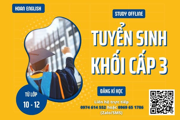[HOAN ENGLISH] TUYỂN SINH CÁC LỚP KHỐI CẤP 3