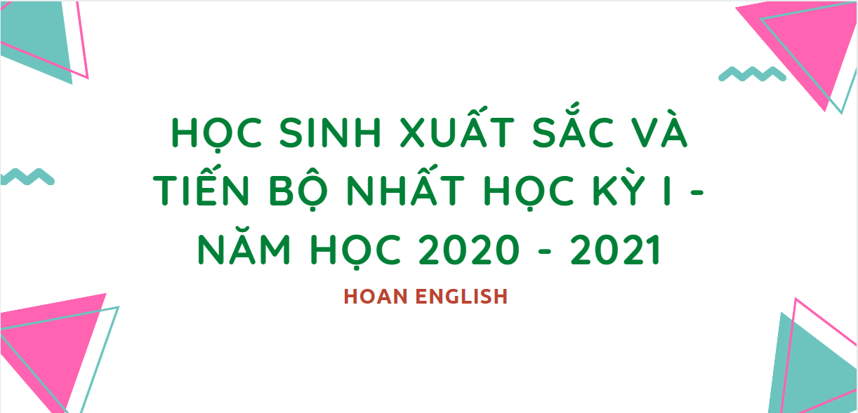 Khen thưởng HS xuất sắc và tiến bộ Kỳ I - Năm học 2020 - 2021