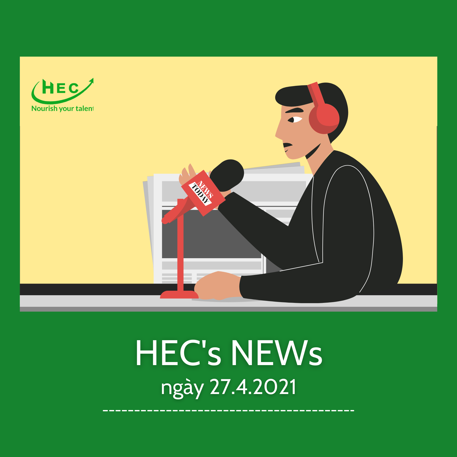 🌎🌎 [HEC’s NEWS] TIN MỚI NGÀY 27.4.2021