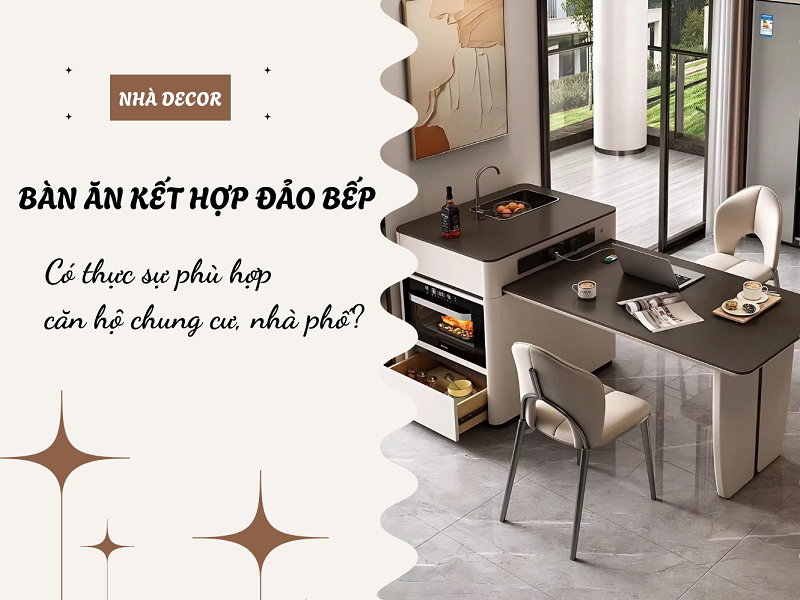 Bàn ăn kết hợp đảo bếp cho nhà phố và căn hộ chung cư hiện đại