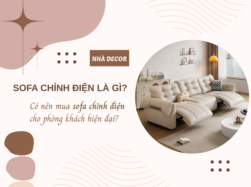 Sofa Chỉnh Điện Là Gì? Có Nên Mua Sofa Chỉnh Điện Không?