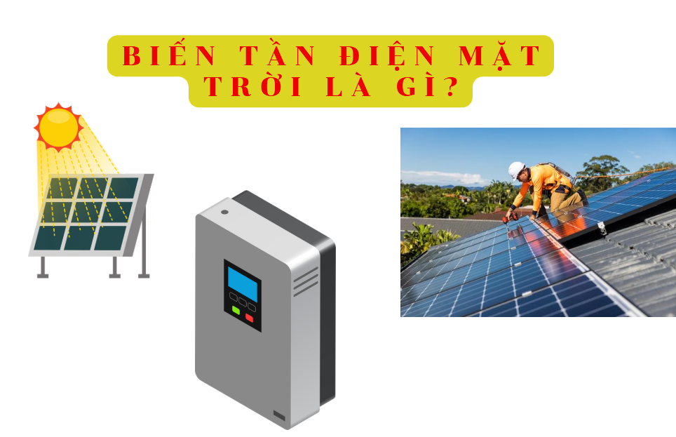 Biến Tần Điện Mặt Trời Là Gì?