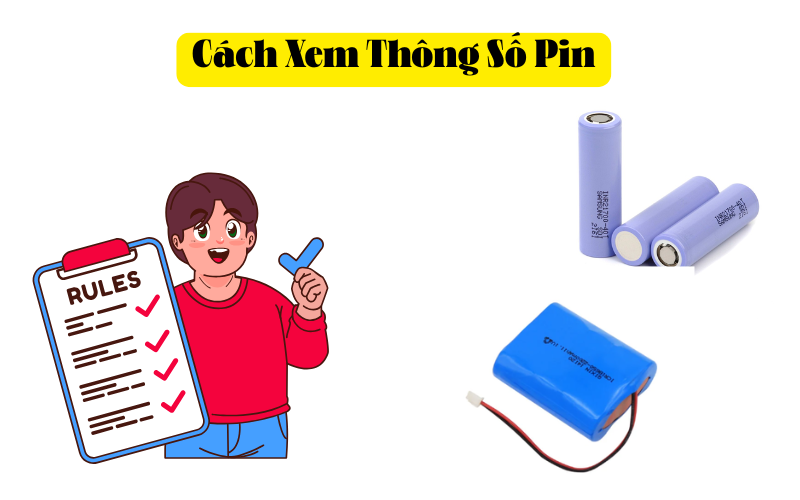 Cách Xem Thông Số Pin – Hướng Dẫn Chi Tiết Để Chọn Pin Phù Hợp Cho Thiết Bị