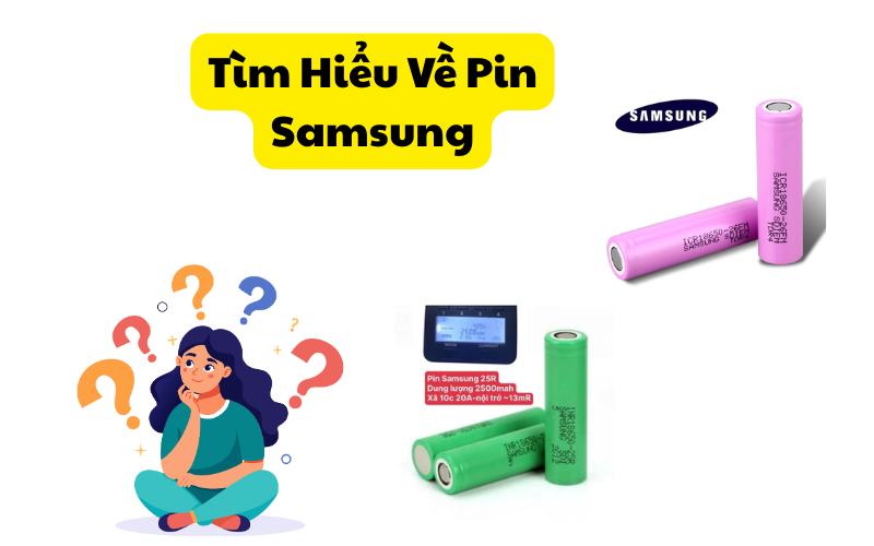 Tìm Hiểu Về Pin Samsung – Công Nghệ Pin Tiên Tiến Và Ứng Dụng Thực Tế