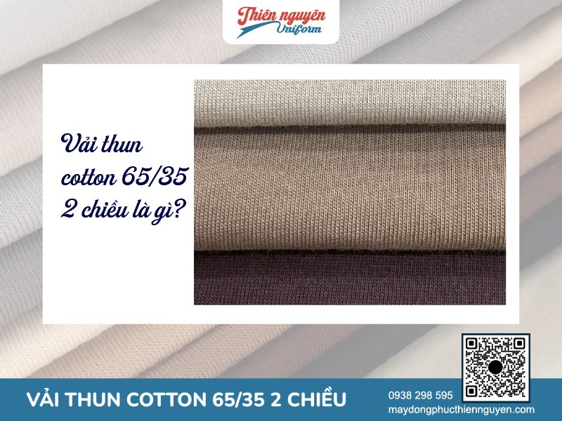 Khái niệm vải thun cotton 65/35 (CVC) 2 chiều