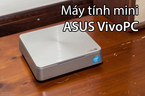 Trên tay máy tính mini VivoPC của ASUS: ngoại hình bắt mắt, dễ nâng cấp, kết nối phong phú