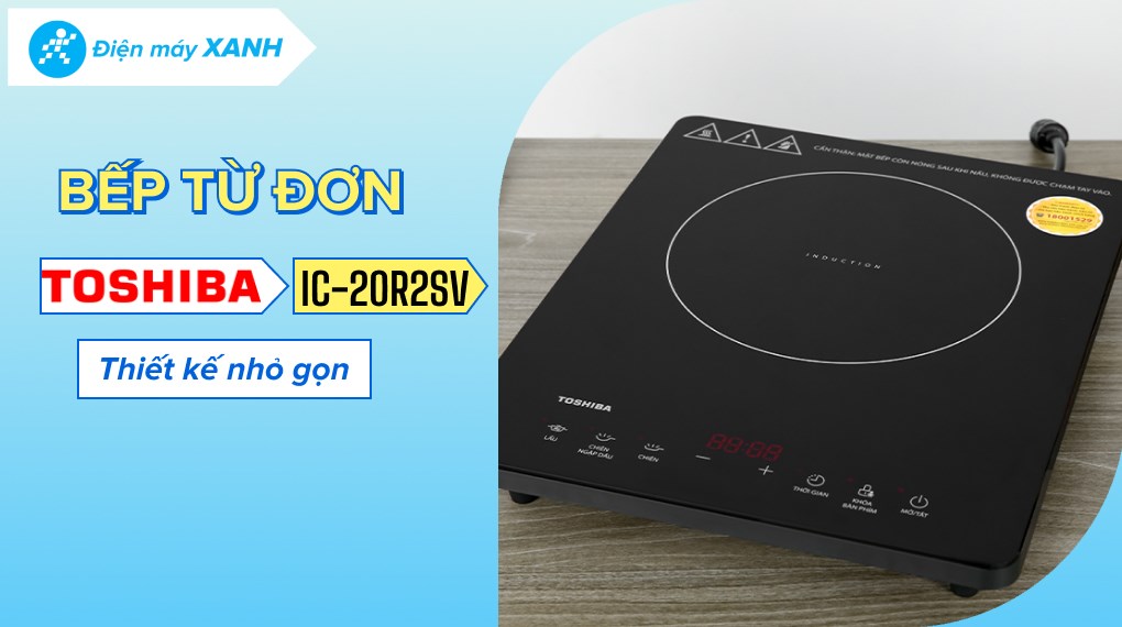 [HÀNG CHÍNH HÃNG] Bếp Điện Từ Toshiba IC-20R2SV