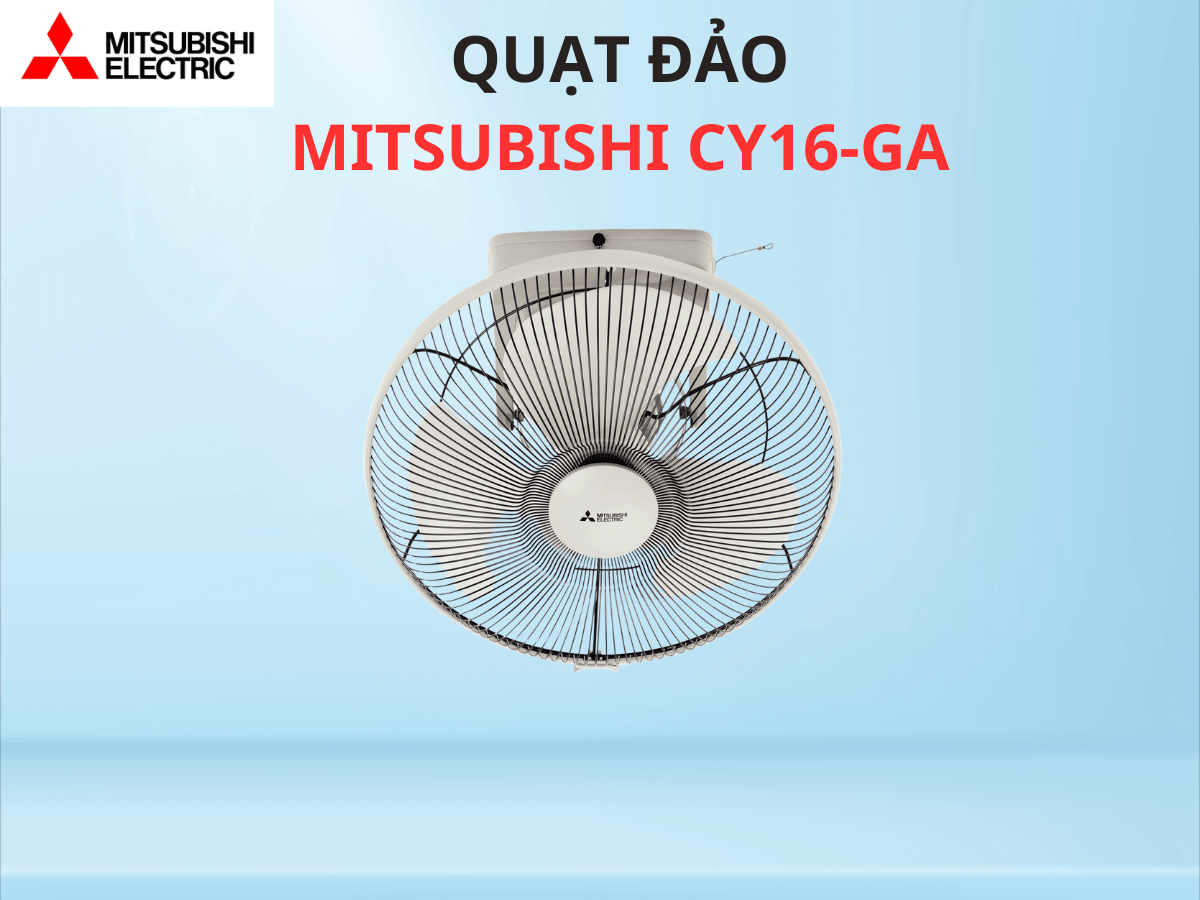 [Hàng chính hãng] Quạt đảo trần Mitsubishi CY16-GA không dừng