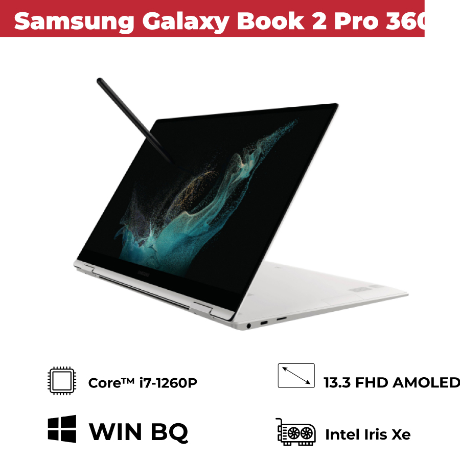 [Mới 100%] Samsung Galaxy Book 2 Pro 360 (Core™ i7-1260P, RAM 16GB, SSD 512GB, FHD AMOLED- kèm pen )