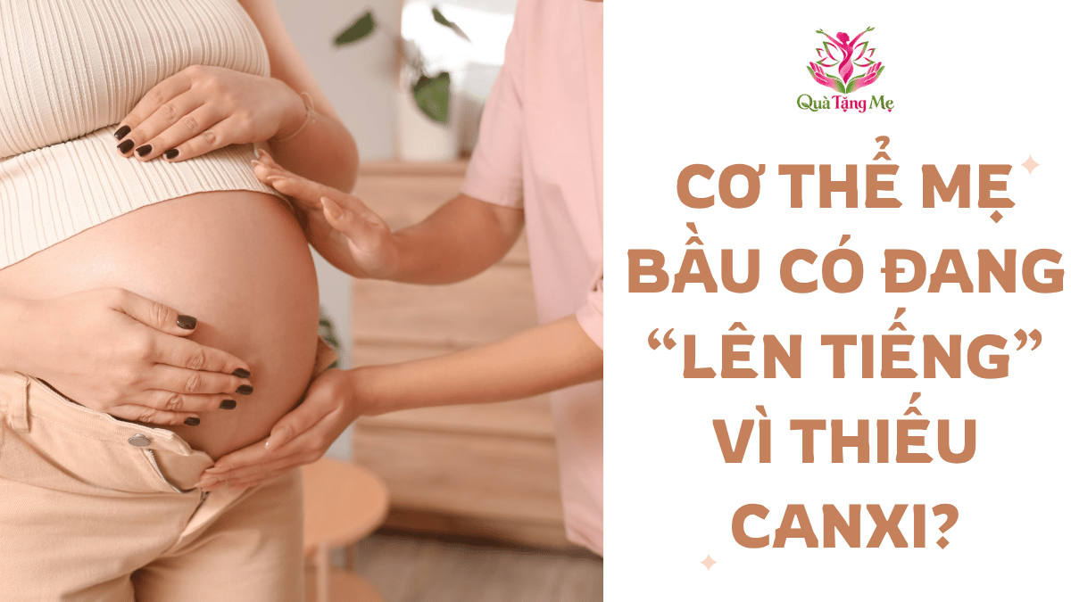 Cơ thể mẹ bầu có đang “lên tiếng” vì thiếu canxi?