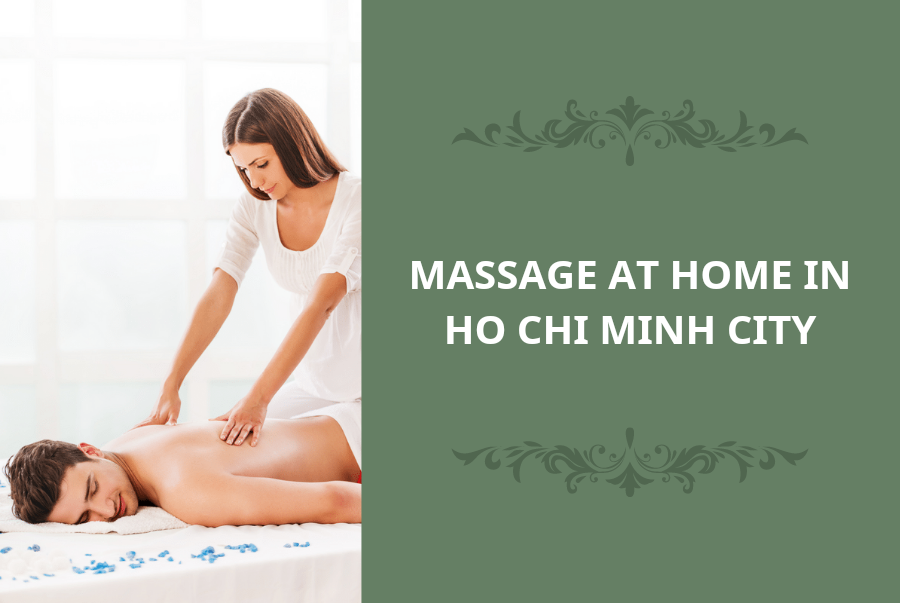 MASSAGE AT HOME IN HO CHI MINH CITY