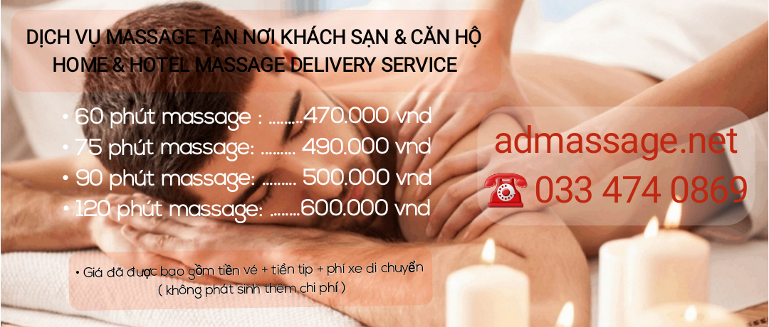 GIÁ VÉ MASSAGE TẬN NƠI , KHÁCH SẠN, NHÀ NGHĨ, CĂN HỘ.....