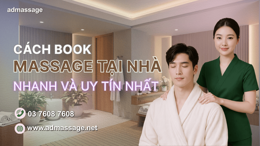 CÁCH BOOK MASSAGE TẠI NHÀ NHANH VÀ UY TÍN NHẤT
