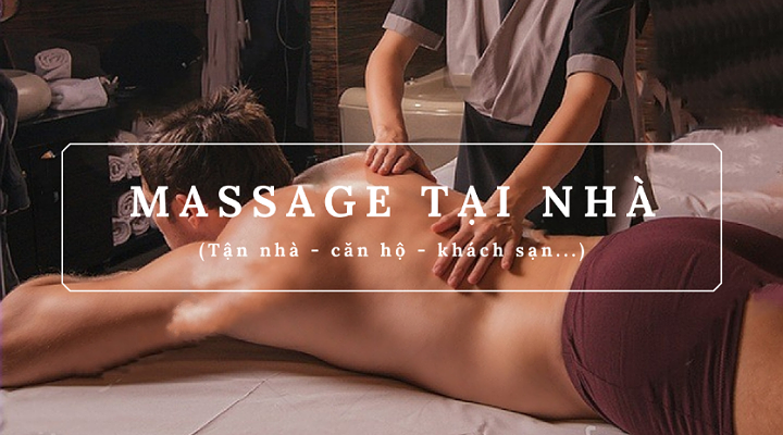MASSAGE KHOẺ TẠI NHÀ TP.HCM