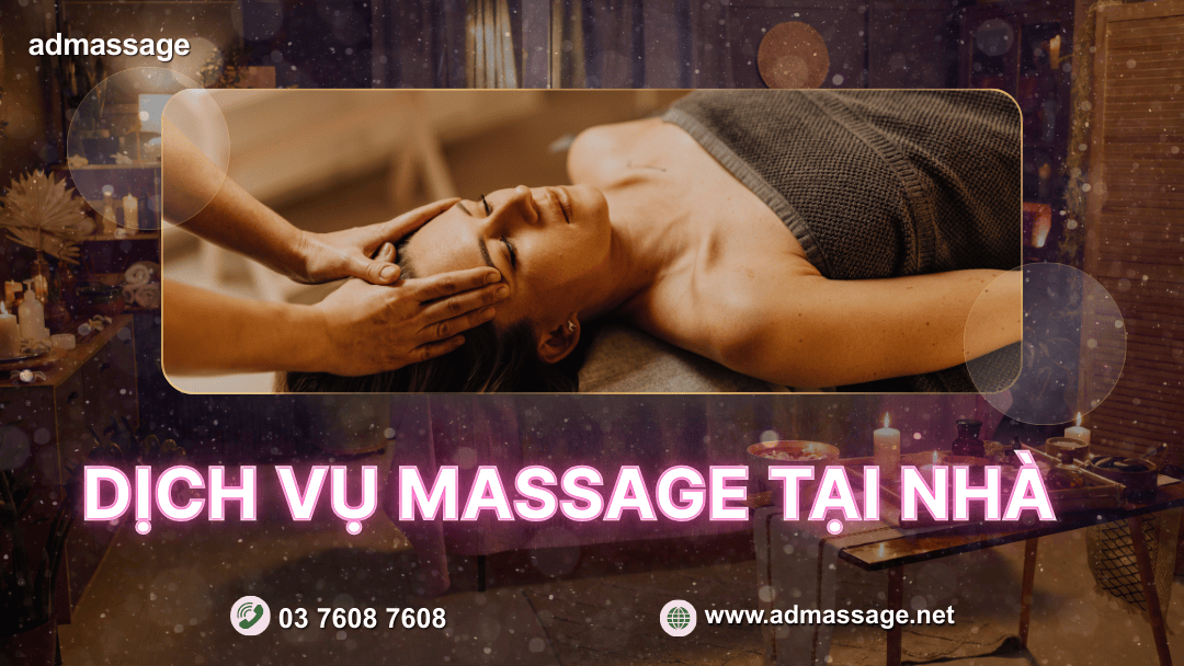 DỊCH VỤ MASSAGE TẠI NHÀ