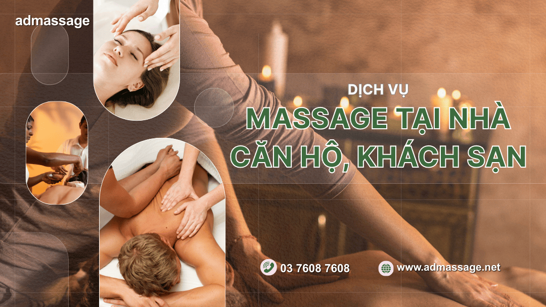 DỊCH VỤ MASSAGE TẠI NHÀ, CĂN HỘ, KHÁCH SẠN