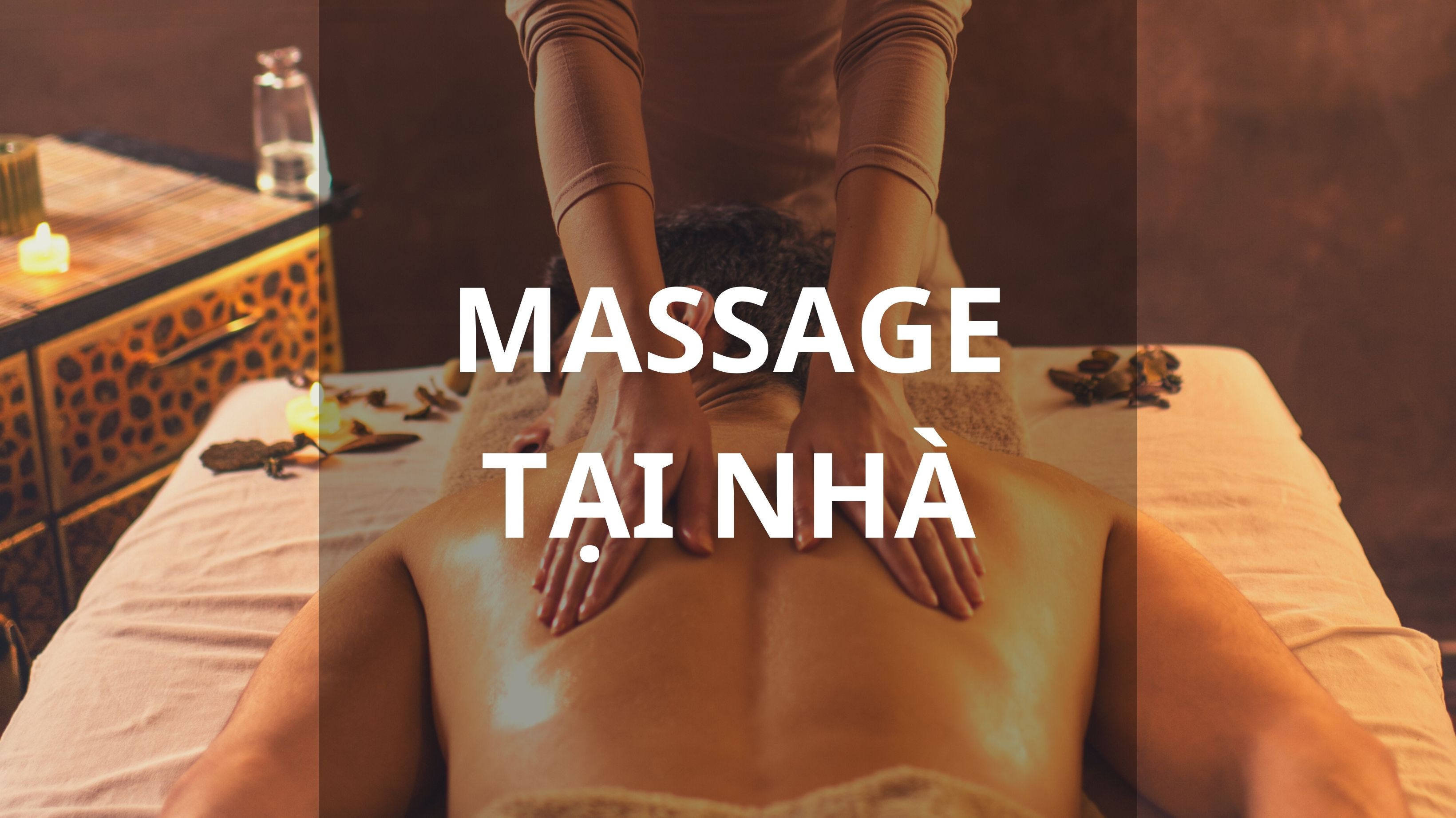 DỊCH VỤ MASSAGE TẠI NHÀ CẦU GIẤY HÀ NỘI