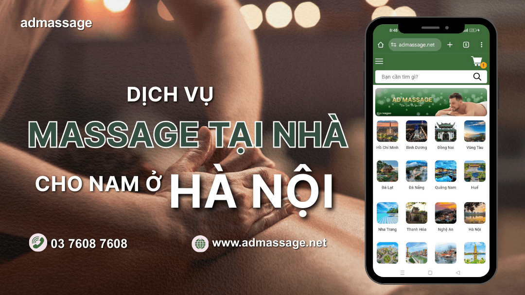 DỊCH VỤ MASSAGE TẠI NHÀ CHO NAM Ở HÀ NỘI