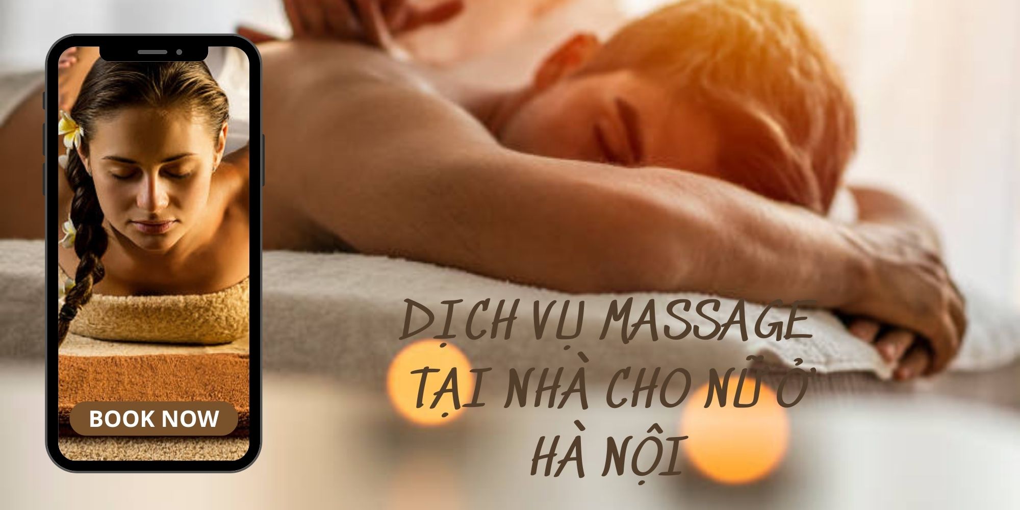 DỊCH VỤ MASSAGE TẠI NHÀ CHO NỮ Ở HÀ NỘI