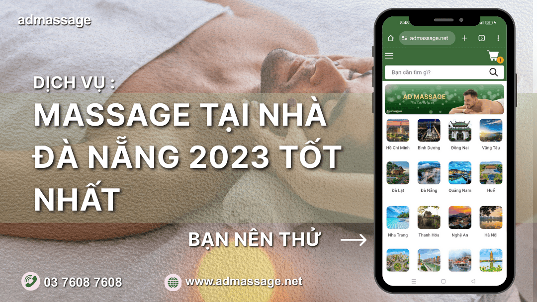 ​​​​​​​DỊCH VỤ MASSAGE TẠI NHÀ ĐÀ NẴNG 2023 TỐT NHẤT BẠN NÊN THỬ