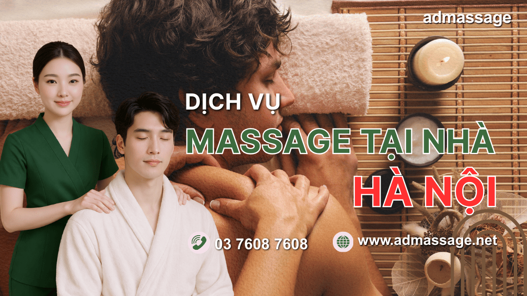 DỊCH VỤ MASSAGE TẠI NHÀ HÀ NỘI