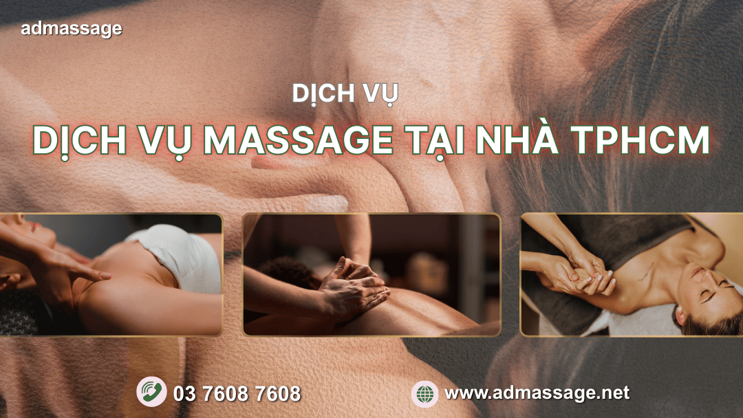DỊCH VỤ MASSAGE TẠI NHÀ TPHCM