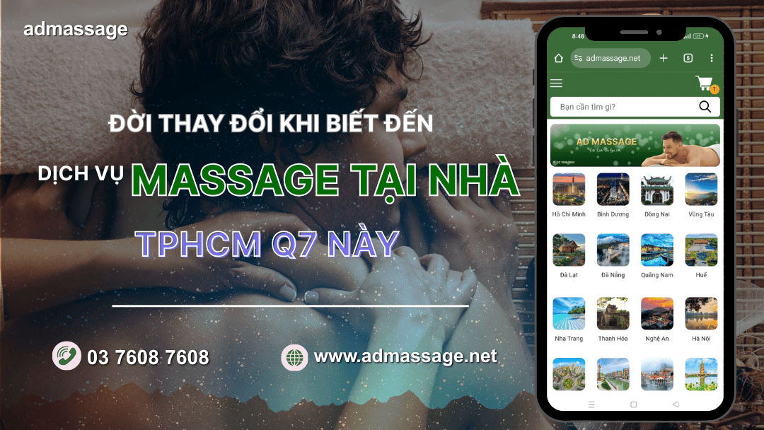 ĐỜI THAY ĐỔI KHI BIẾT ĐẾN DỊCH VỤ MASSAGE TẠI NHÀ TPHCM Q7 NÀY