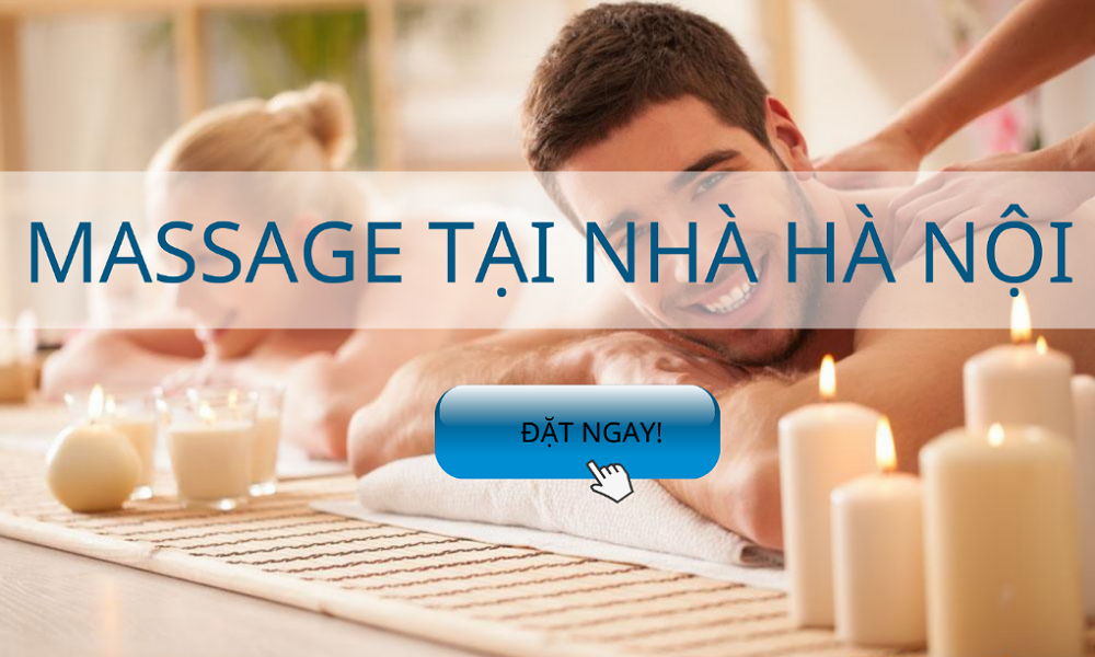 MASSAGE TẠI NHÀ HÀ NỘI