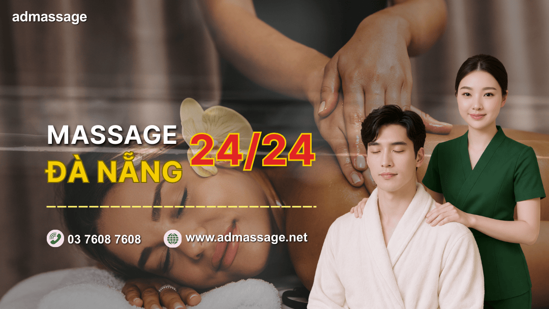 MASSAGE 24/24 ĐÀ NẴNG