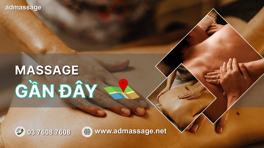 MASSAGE GẦN ĐÂY