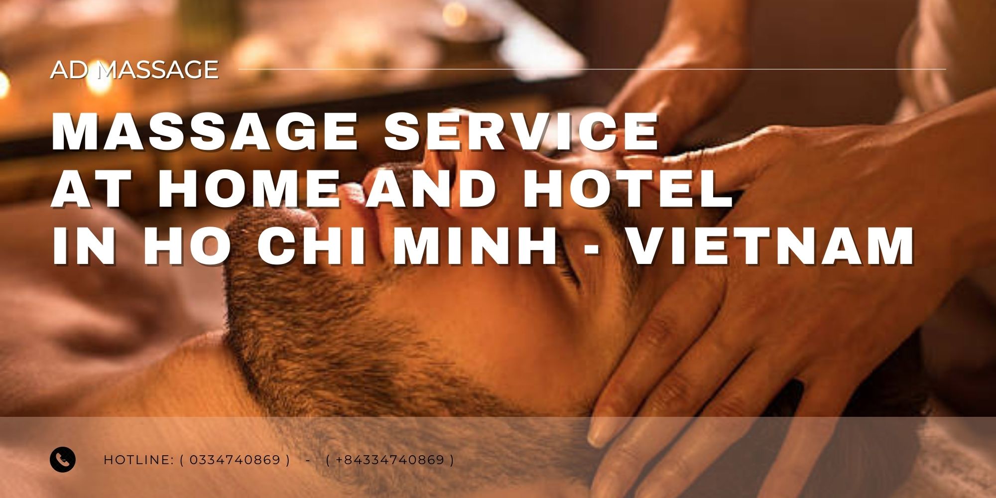MASSAGE SERVICE AT HOME AND HOTEL IN HO CHI MINH - VIETNAM