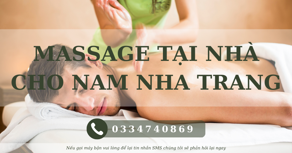 Top 3 địa chỉ massage tại nhà cho nam Nha Trang