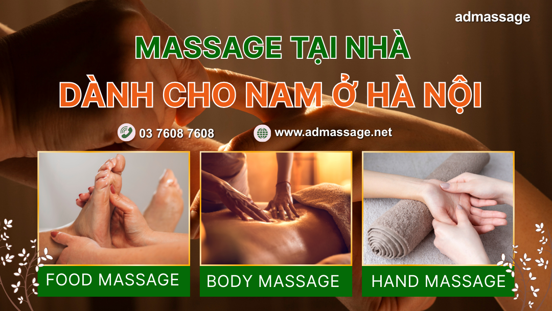 MASSAGE TẠI NHÀ DÀNH CHO NAM Ở HÀ NỘI
