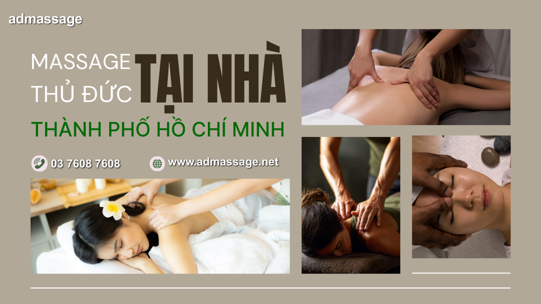 MASSAGE TẠI NHÀ THỦ ĐỨC THÀNH PHỐ HỒ CHÍ MINH