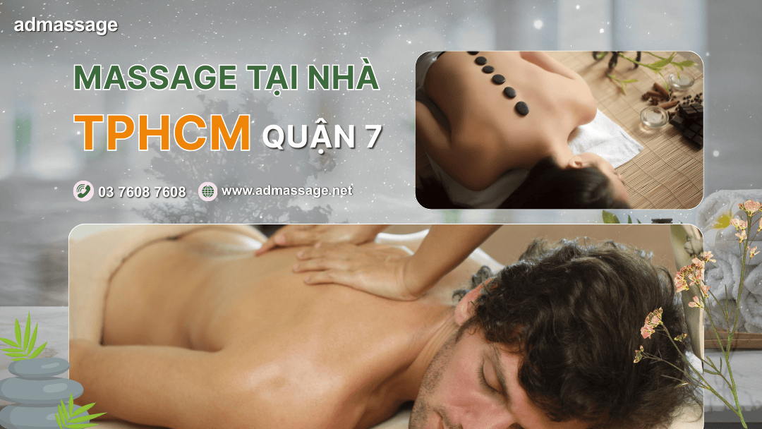MASSAGE TẠI NHÀ TPHCM QUẬN 7