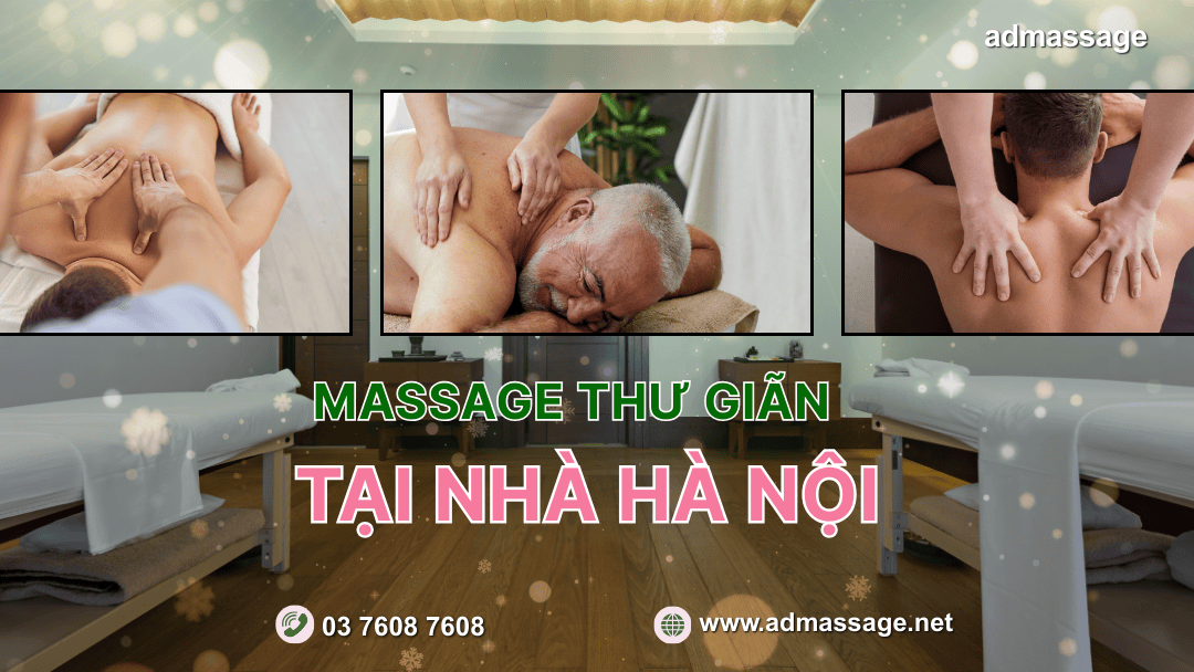 MASSAGE THƯ GIÃN TẠI NHÀ HÀ NỘI