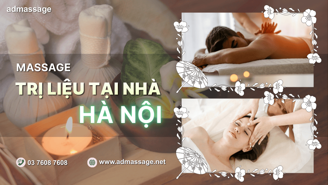 MASSAGE TRỊ LIỆU TẠI NHÀ HÀ NỘI