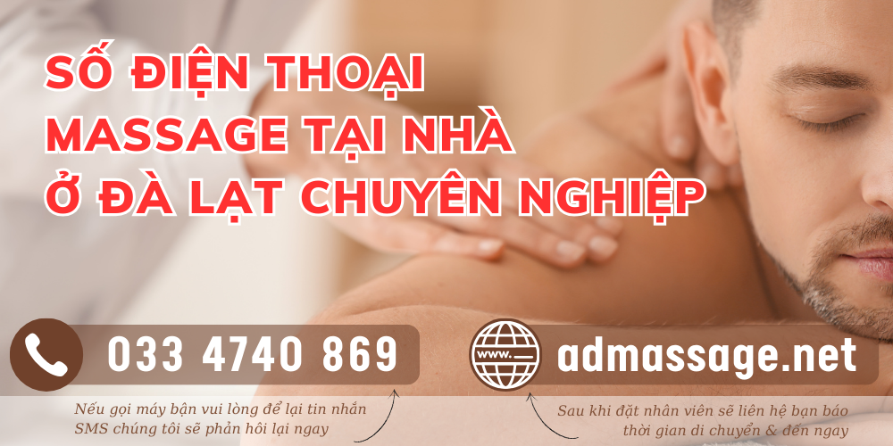 SỐ ĐIỆN THOẠI MASSAGE TẠI NHÀ Ở ĐÀ LẠT CHUYÊN NGHIỆP