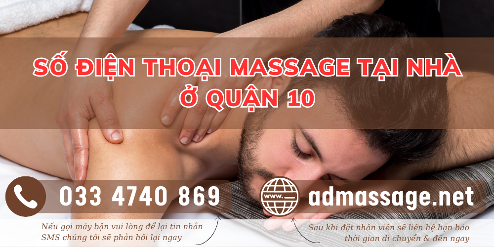 SỐ ĐIỆN THOẠI MASSAGE TẠI NHÀ Ở QUẬN 10