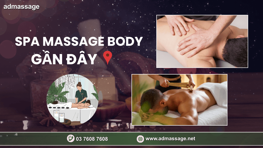 SPA MASSAGE BODY GẦN ĐÂY