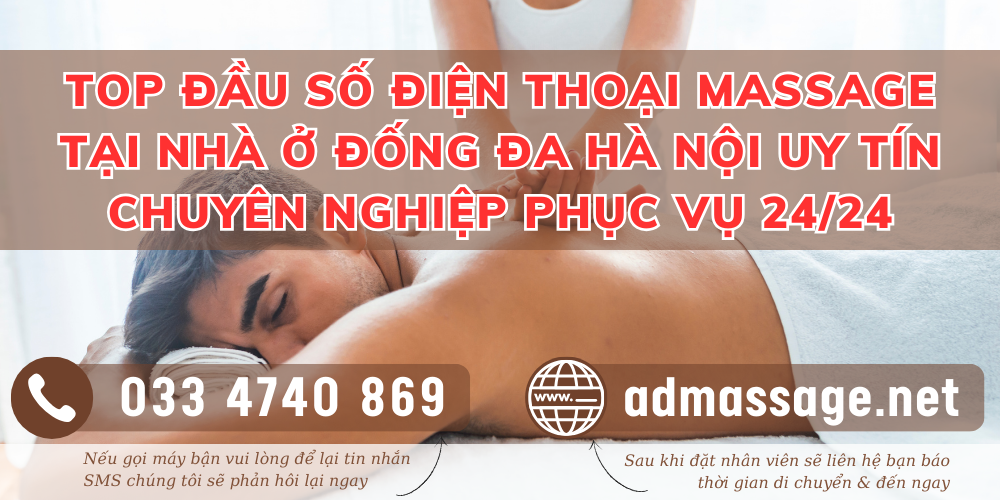 TOP ĐẦU SỐ ĐIỆN THOẠI MASSAGE TẠI NHÀ Ở ĐỐNG ĐA HÀ NỘI UY TÍN, CHUYÊN NGHIỆP PHỤC VỤ 24/24