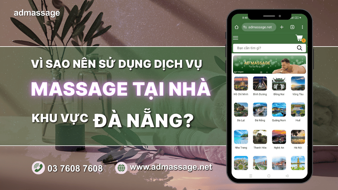 VÌ SAO NÊN SỬ DỤNG DỊCH VỤ MASSAGE TẠI NHÀ KHU VỰC ĐÀ NẴNG?