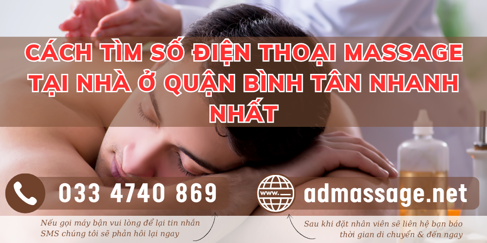 https://admassage.net/cach-tim-so-dien-thoai-massage-tai-nha-o-quan-binh-tan-nhanh-nhat