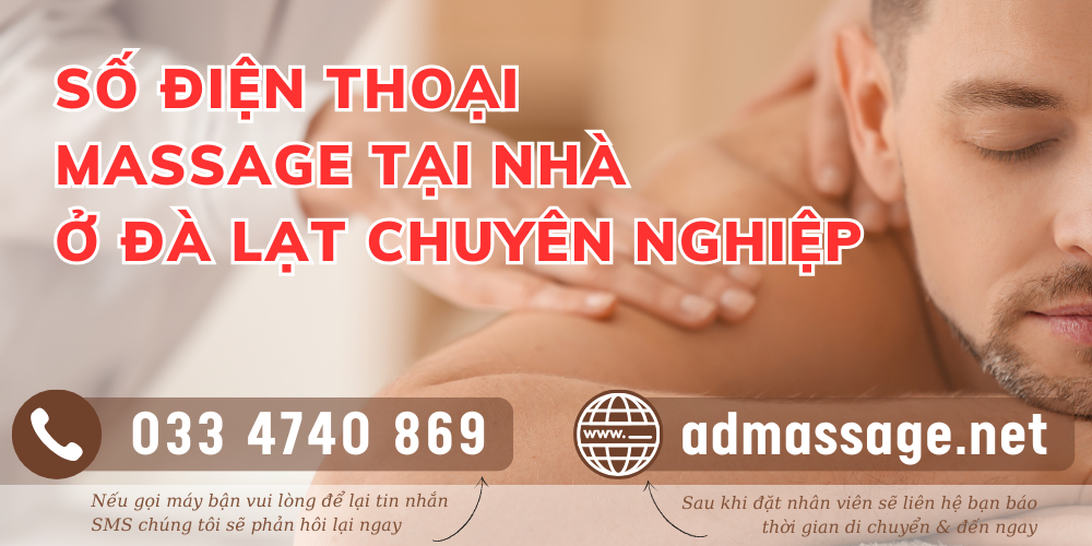 SỐ ĐIỆN THOẠI MASSAGE TẠI NHÀ Ở ĐÀ LẠT CHUYÊN NGHIỆP 