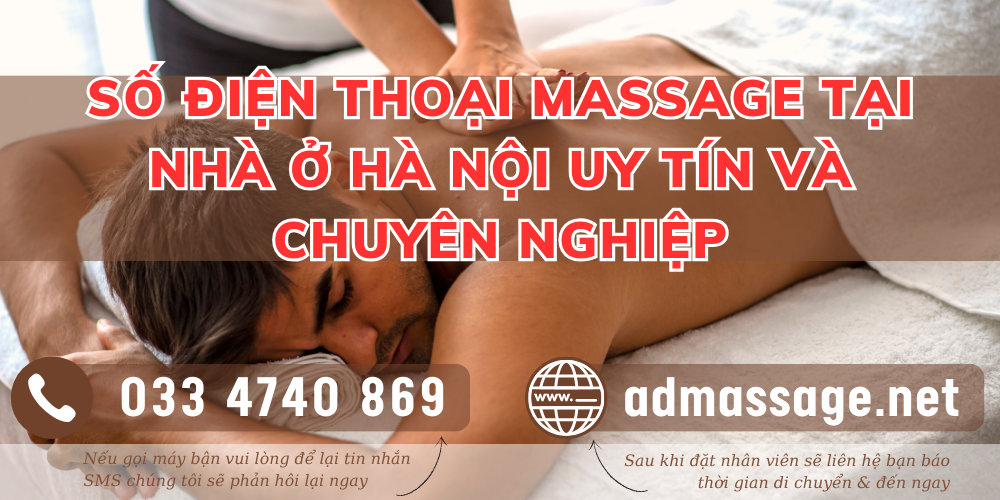 SỐ ĐIỆN THOẠI MASSAGE TẠI NHÀ Ở HÀ NỘI UY TÍN VÀ CHUYÊN NGHIỆP