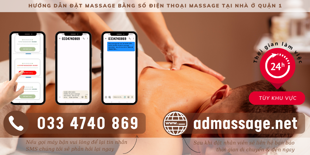 SỐ ĐIỆN THOẠI MASSAGE TẠI NHÀ Ở QUẬN 1 UY TÍN TẬN TÂM