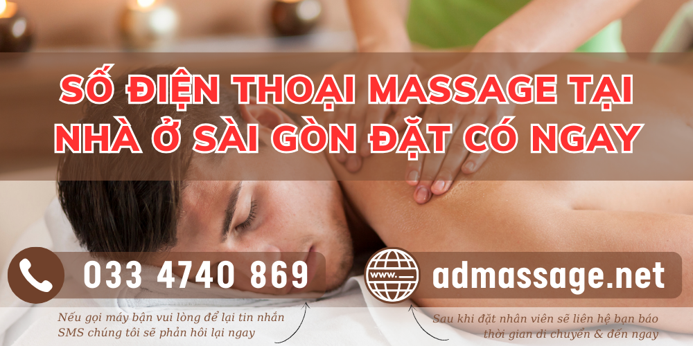 SỐ ĐIỆN THOẠI MASSAGE TẠI NHÀ Ở SÀI GÒN ĐẶT CÓ NGAY 