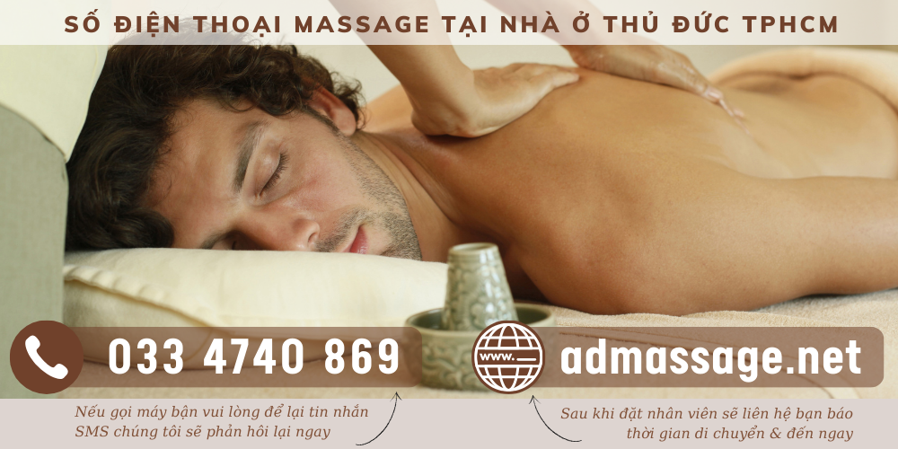 TẠI SAO SỐ ĐIỆN THOẠI MASSAGE TẠI NHÀ Ở THỦ ĐỨC TPHCM ĐÁNG TIN CẬY