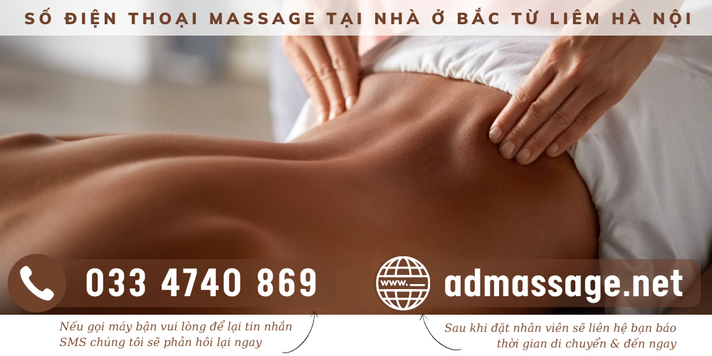 TOP ĐẦU SỐ ĐIỆN THOẠI MASSAGE TẠI NHÀ Ở BẮC TỪ LIÊM HÀ NỘI UY TÍN, CHUYÊN NGHIỆP PHỤC VỤ 24/24